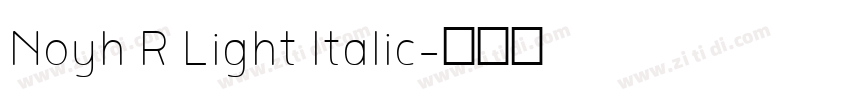 Noyh R Light Italic字体转换